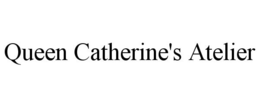 QUEEN CATHERINE'S ATELIER trademark