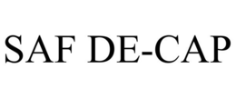 SAF DE-CAP trademark