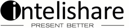 INTELISHARE PRESENT BETTER trademark
