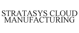 STRATASYS CLOUD MANUFACTURING trademark