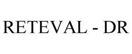 RETEVAL - DR trademark