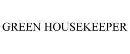 GREEN HOUSEKEEPER trademark
