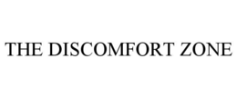 THE DISCOMFORT ZONE trademark
