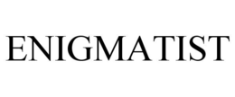 ENIGMATIST trademark