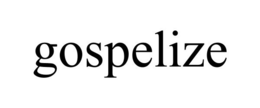 GOSPELIZE trademark