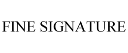 FINE SIGNATURE trademark