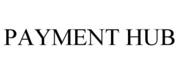 PAYMENT HUB trademark