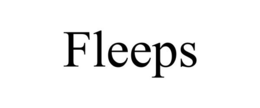 FLEEPS trademark