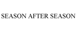 SEASON AFTER SEASON trademark
