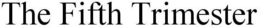 THE FIFTH TRIMESTER trademark