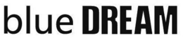 BLUE DREAM trademark
