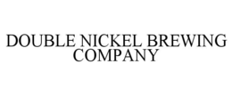 DOUBLE NICKEL BREWING COMPANY trademark