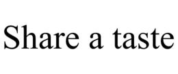 SHARE A TASTE trademark