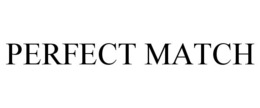 PERFECT MATCH trademark