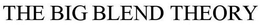 THE BIG BLEND THEORY trademark