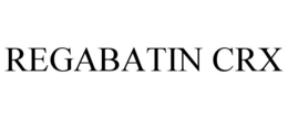 REGABATIN CRX trademark