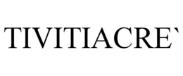 TIVITIACRE` trademark