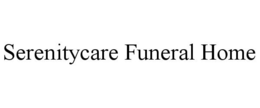 SERENITYCARE FUNERAL HOME trademark