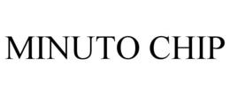 MINUTO CHIP trademark