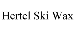 HERTEL SKI WAX trademark