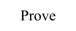 PROVE trademark