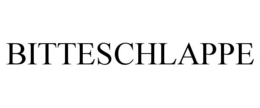 BITTESCHLAPPE trademark