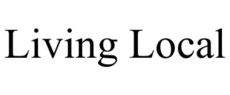 LIVING LOCAL trademark