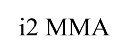 I2 MMA trademark