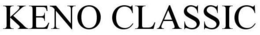 KENO CLASSIC trademark