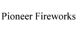 PIONEER FIREWORKS trademark