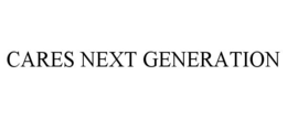 CARES NEXT GENERATION trademark