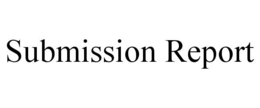 SUBMISSION REPORT trademark