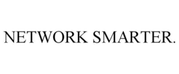 NETWORK SMARTER. trademark