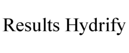 RESULTS HYDRIFY trademark