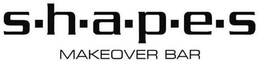 SHAPES MAKEOVER BAR trademark