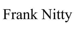FRANK NITTY trademark