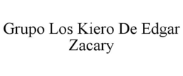 GRUPO LOS KIERO DE EDGAR ZACARY trademark