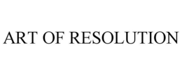 ART OF RESOLUTION trademark