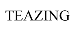 TEAZING trademark