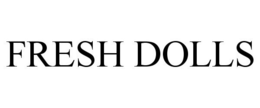 FRESH DOLLS trademark
