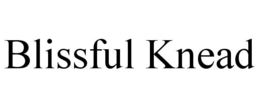 BLISSFUL KNEAD trademark