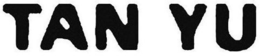 TAN YU trademark