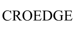 CROEDGE trademark