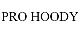 PRO HOODY trademark
