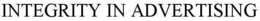 INTEGRITY IN ADVERTISING trademark
