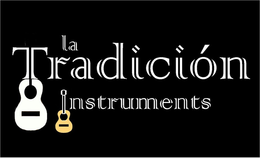 LA TRADICIÓN INSTRUMENTS trademark