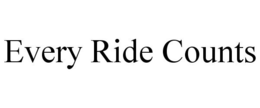 EVERY RIDE COUNTS trademark