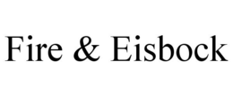 FIRE & EISBOCK trademark