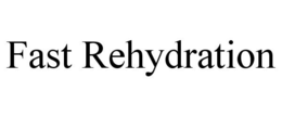 FAST REHYDRATION trademark