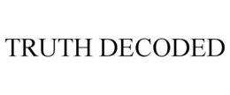 TRUTH DECODED trademark